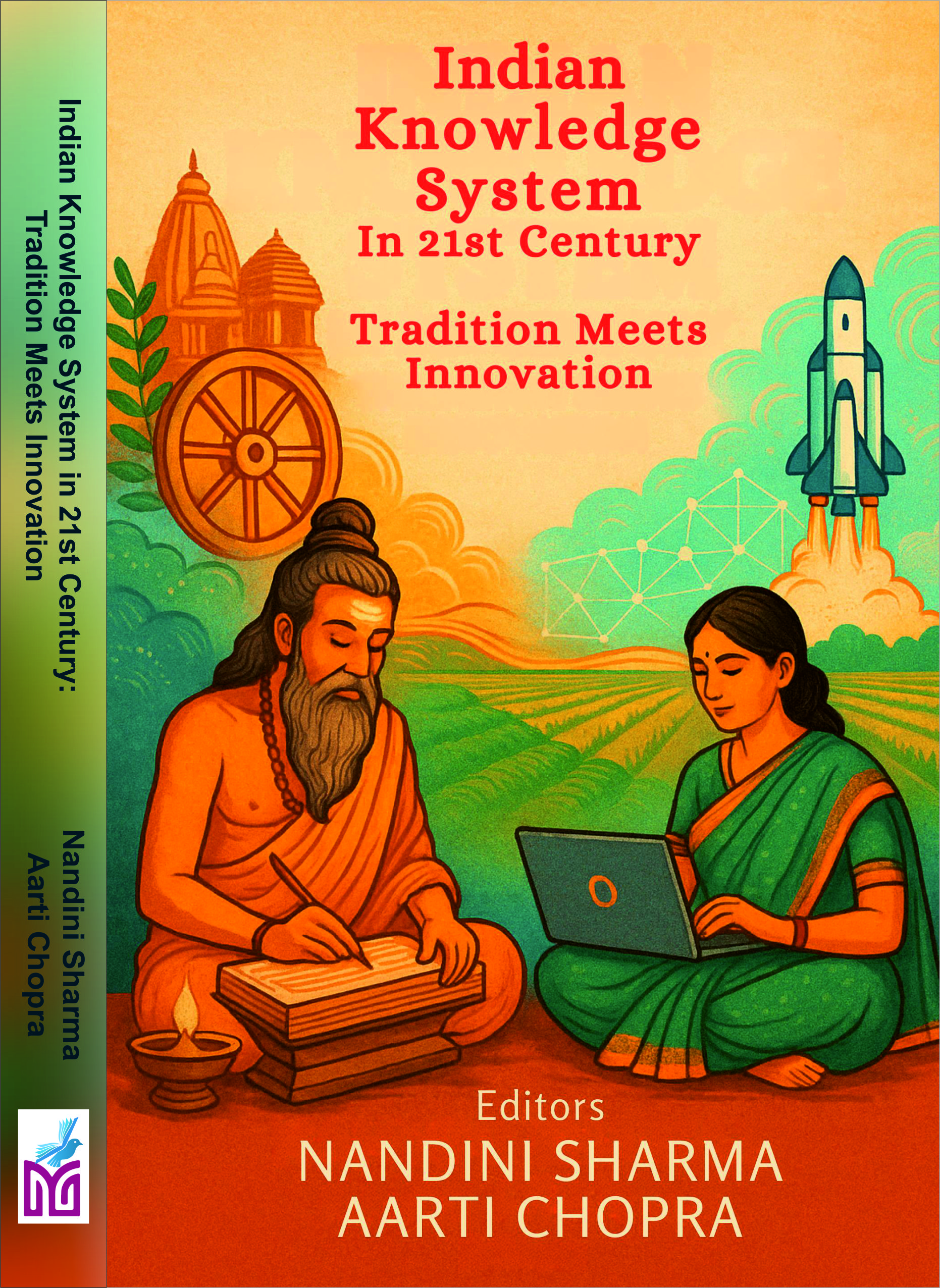 Indian Knowledge System in 21st Century: Tradition Meets Innovation (ISBN: 978-81-981913-5-9) Edited By: Dr. Nandini Sharma  & Dr. Aarti Chopra