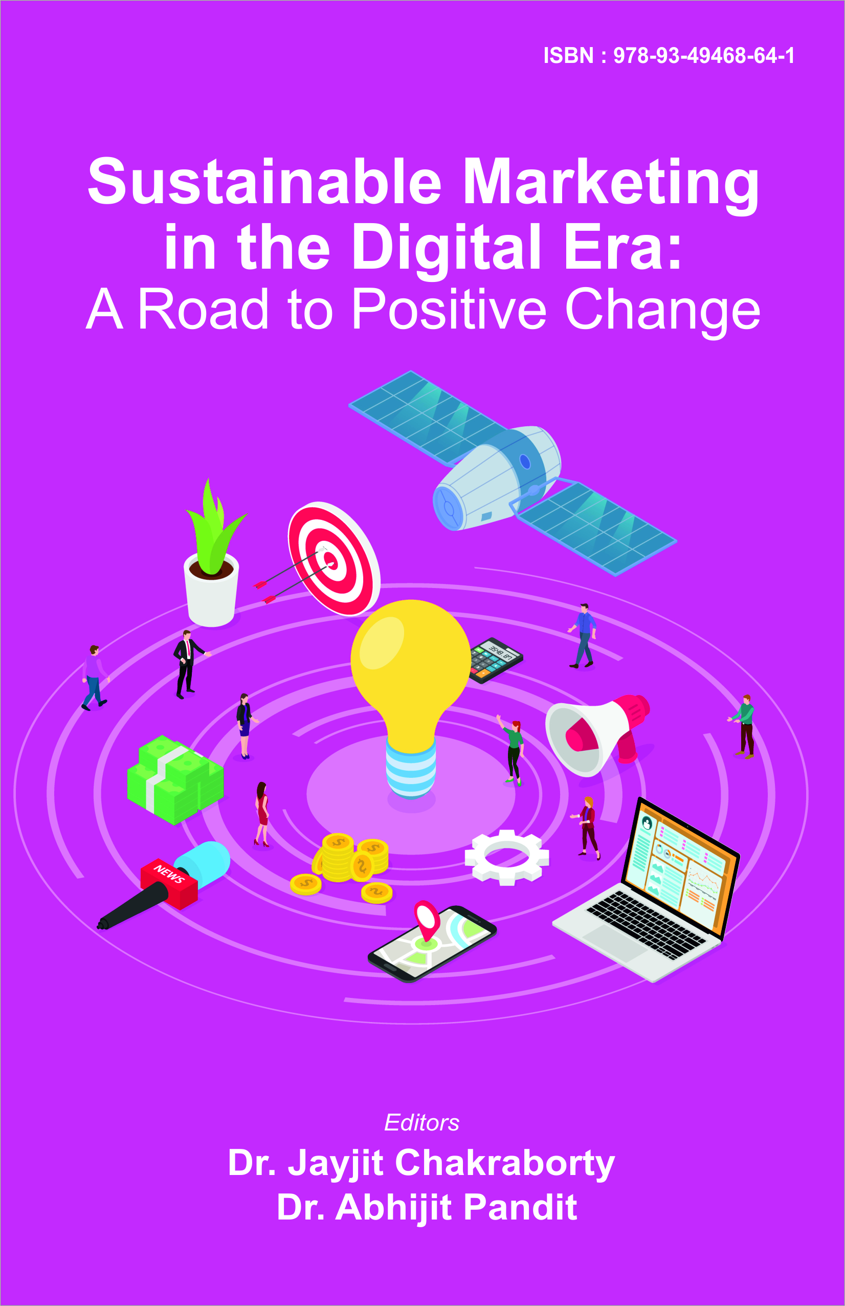 Sustainable Marketing  in the Digital Era: A Road to Positive Change (ISBN : 978-93-49468-64-1)