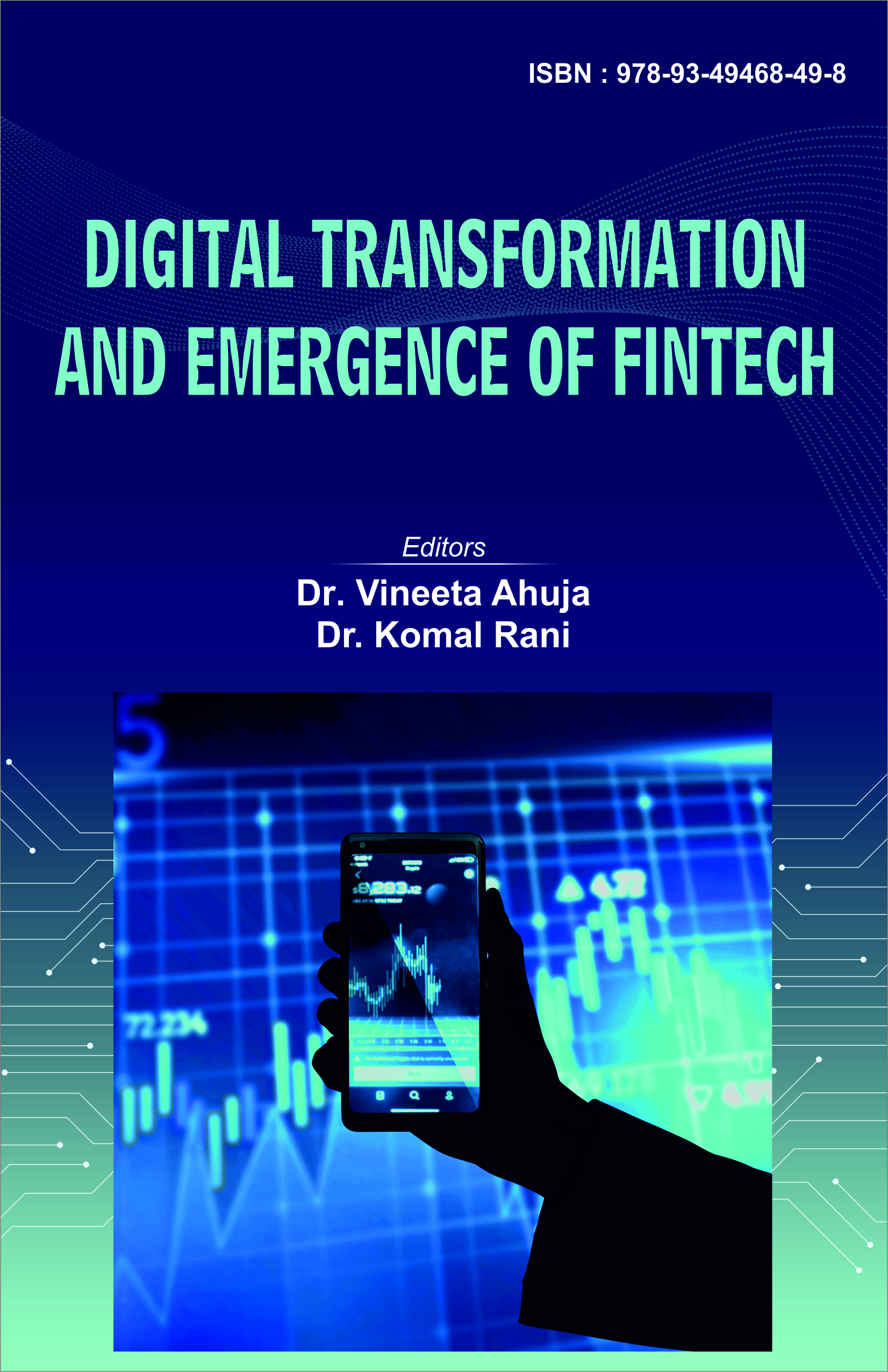 DIGITAL TRANSFORMATION AND EMERGENCE OF FINTECH (ISBN : 978-93-49468-49-8)