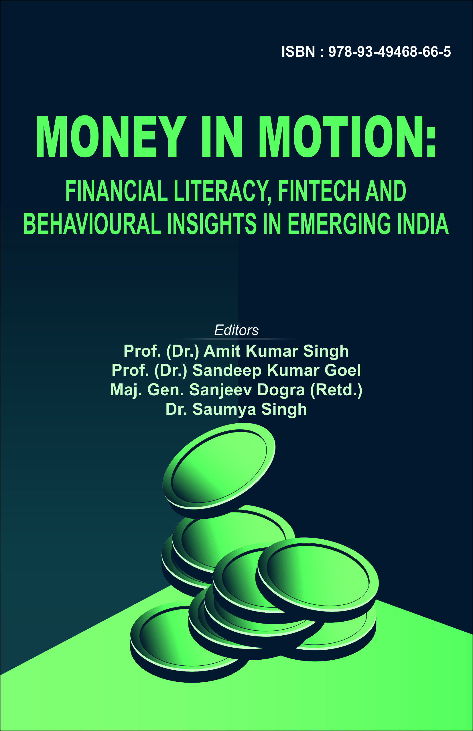 Money in Motion: Financial Literacy, Fintech  and Behavioural Insights in Emerging India  (ISBN: 978-93-49468-66-5)